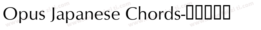 Opus Japanese Chords字体转换